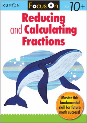 Kumon Reducing and Calculating Fractions